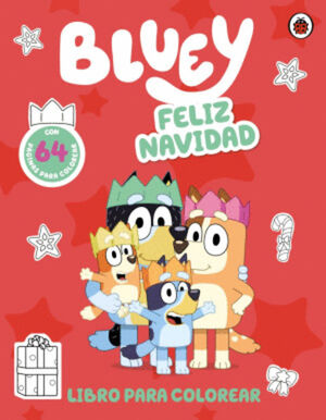BLUEY. FELIZ NAVIDAD. LIBRO PARA COLOREA