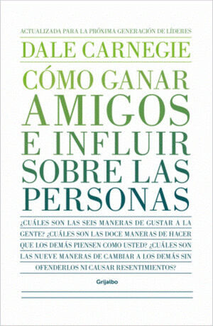 COMO GANAR AMIGOS E INFLUIR SOBRE LAS PERSONAS / TAPA DURA