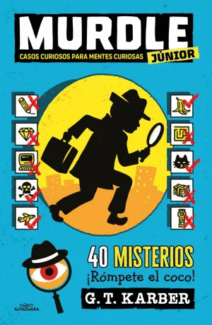 MURDLE JUNIOR #1. CASOS CURIOSOS PARA MENTES CURIOSAS