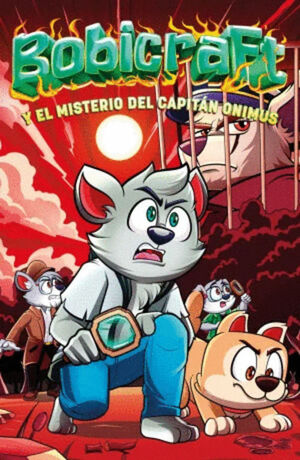 BOBICRAFT Y EL MISTERIO DEL CAPITÁN ONIMUS