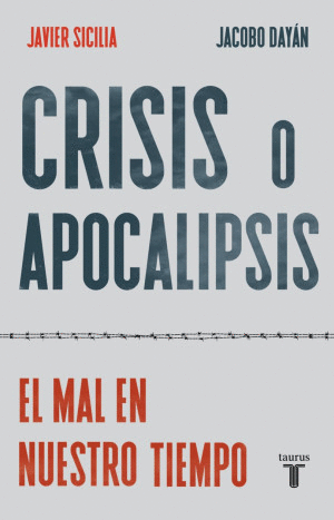 CRISIS O APOCALIPSIS. EL MAL EN NUESTRO TIEMPO