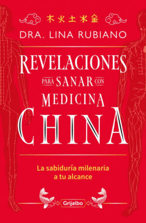 REVELACIONES PARA SANAR CON MEDICINA CHINA