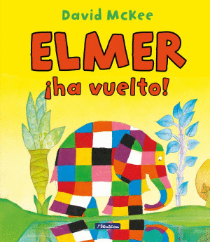 ELMER ¡ HA VUELTO!