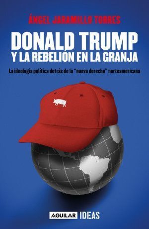 DONALD TRUMP Y LA REBELION EN LA GRANJA