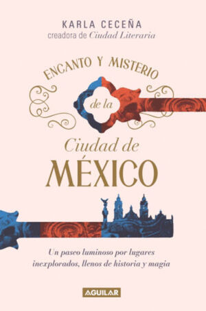 ENCANTO Y MISTERO DE LA CIUDAD DE MÉXICO