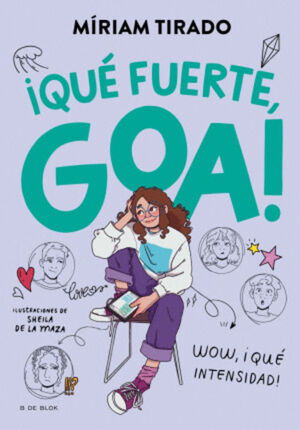 ME LLAMO GOA #2. ¡QUÉ FUERTE, GOA!