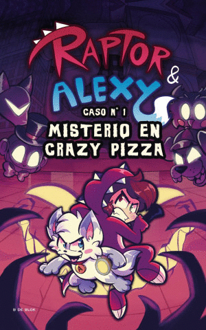 RAPTOR & ALEXY. CASO Nº 1: MISTERIO EN CRAZY PIZZA