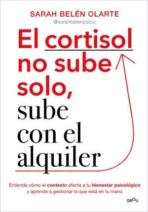 EL CORTISOL NO SUBE SOLO, SUBE CON EL ALQUILER
