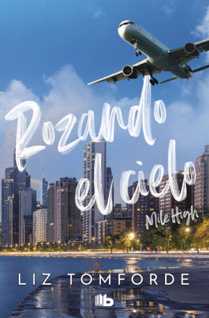 ROZANDO EL CIELO (MILE HIGH 1)
