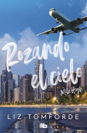ROZANDO EL CIELO (MILE HIGH 1)