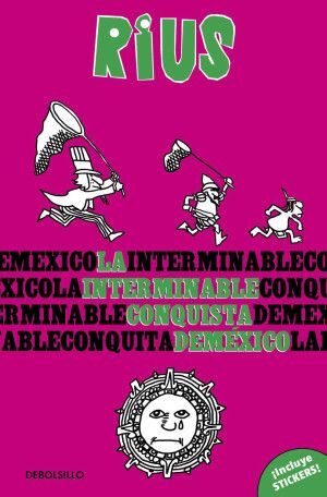 INTERMINABLE CONQUISTA DE MEXICO, LA