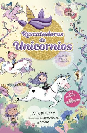 RESCATADORAS DE UNICORNIOS 2. VIAJE AL PAÍS DE LAS HADAS