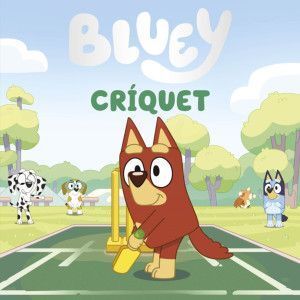 BLUEY. CRIQUET