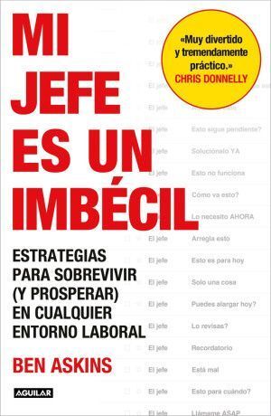 MI JEFE ES UN IMBECIL