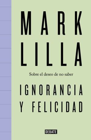 IGNORANCIA Y FELICIDAD