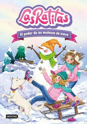 EL PODER DE LOS MUÑECOS DE NIEVE / LAS RATITAS