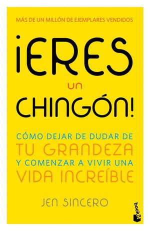 ¡ERES UN CHINGÓN!