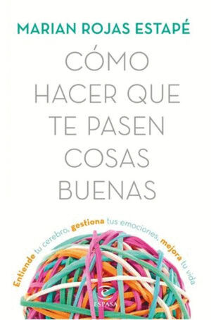 CÓMO HACER QUE TE PASEN COSAS BUENAS / TAPA DURA