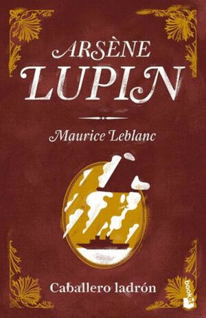 ARSÈNE LUPIN, CABALLERO LADRÓN