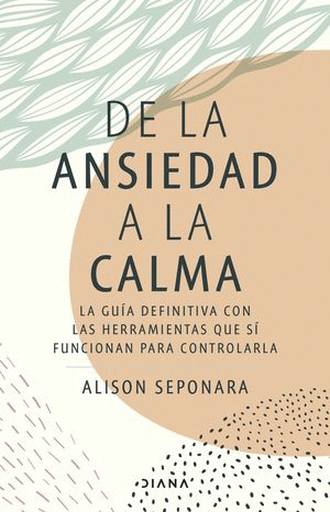 DE LA ANSIEDAD A LA CALMA