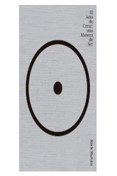 EL ACTO DE CREAR: UNA MANERA DE SER