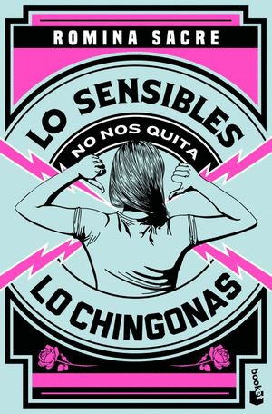 SENSIBLES NO NOS QUITA LO CHINGONAS, LO