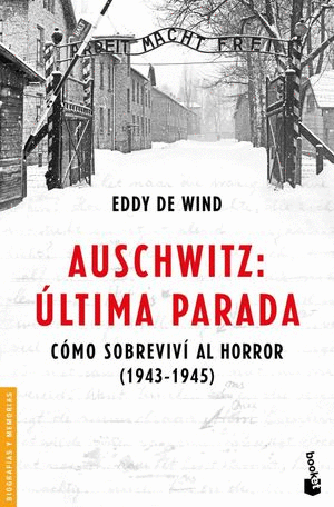 AUSCHWITZ, ULTIMA PARADA