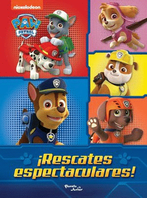 PAW PATROL. ¡RESCATES ESPECTACULARES!