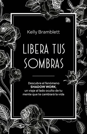 LIBERA TUS SOMBRAS