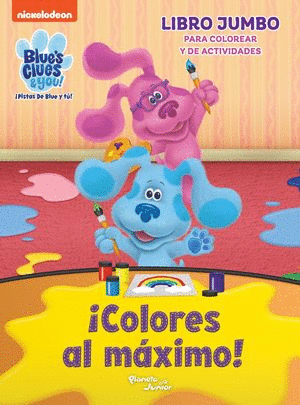 LAS PISTAS DE BLUE Y TU. ­COLORES AL MÁXIMO