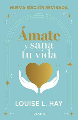ÁMATE Y SANA TU VIDA. LIBRO DE TRABAJO