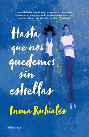 HASTA QUE NOS QUEDEMOS SIN ESTRELLAS