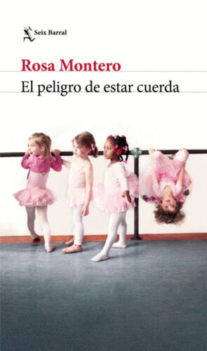 EL PELIGRO DE ESTAR CUERDA