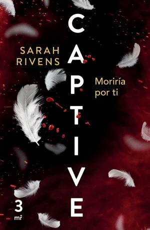 CAPTIVE: MORIRIA POR TI