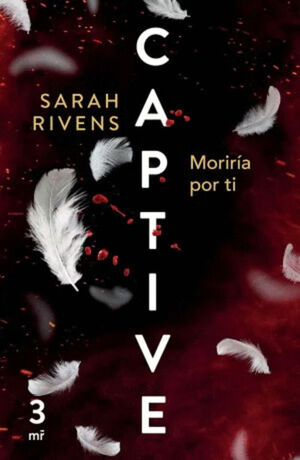 CAPTIVE: MORIRIA POR TI