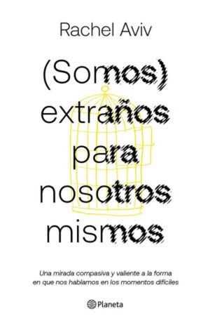 (SOMOS) EXTRANOS PARA NOSOTROS MISMOS