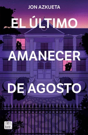 EL ÚLTIMO AMANECER DE AGOSTO