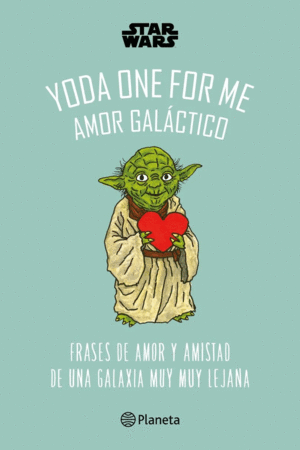 STAR WARS. YODA ONE FOR ME. AMOR GALÁCTICO