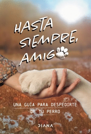 HASTA SIEMPRE, AMIGO PERRO