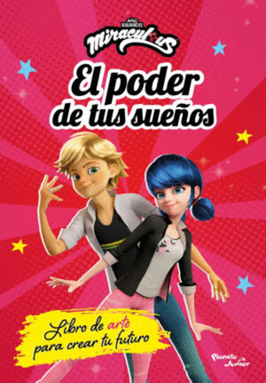 LADYBUG. EL PODER DE TUS SUENOS