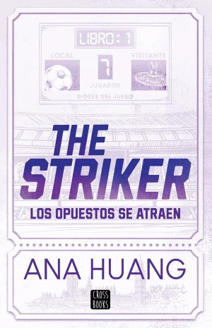 THE STRIKER. LOS OPUESTOS SE ATRAEN / LIBRO 1