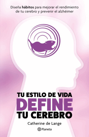 TU ESTILO DE VIDA DEFINE TU CEREBRO