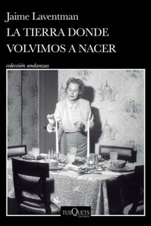 LA TIERRA DONDE VOLVIMOS A NACER