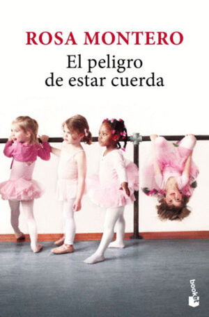 EL PELIGRO DE ESTAR CUERDA