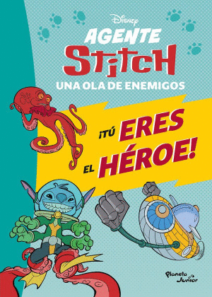 AGENTE STITCH. UNA OLA DE ENEMIGOS ¡ TÚ ERES EL HÉROE!