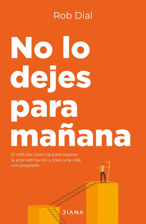 NO LO DEJES PARA MANANA