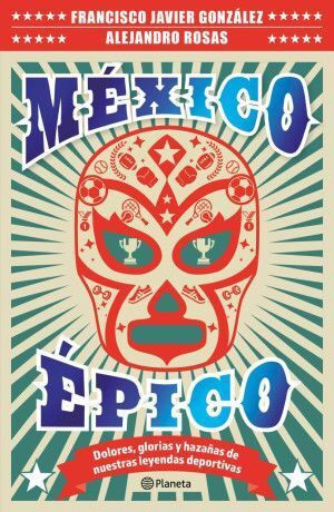 MÉXICO ÉPICO