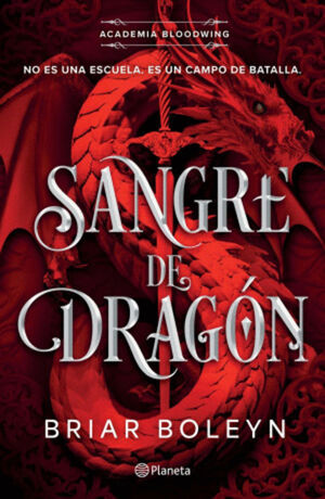 SANGRE DE DRAGÓN (ACADEMIA BLOODWING 1)