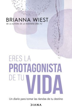 ERES LA PROTAGONISTA DE TU VIDA