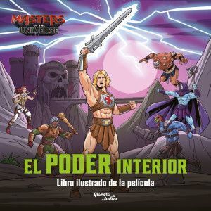 MASTERS OF THE UNIVERSE. EL PODER INTERIOR